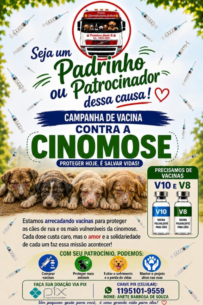 Campanha de Vacina contra Cinomose — Projeto Cãominhoneiros do Bem, Protetora Anete Barbosa
